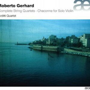 Gerhard : Les deux quatuors à cordes. Quatuor Arditti.