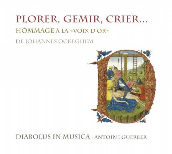Plorer, Gemir, Crier : Hommage à la voix d’or de Johannes Ockeghem.