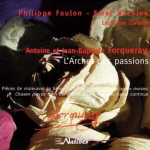 Forqueray : L'Archet des passions. Buckley.