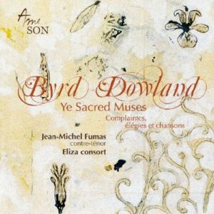Byrd/Dowland : Ye Sacred Muses