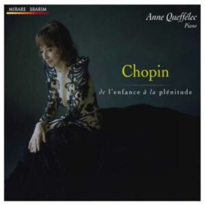Chopin : De l'enfance à la plénitude. Queffélec.