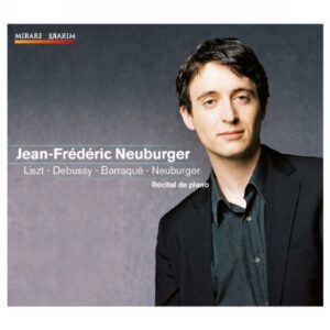 Jean-Frédéric Neuburger : Barraqué, Liszt, Debussy.