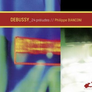 Debussy : Préludes, livres I et II. Bianconi.