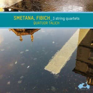 Smetana, Fibich : Quatuors à cordes. Quatuor Talich.