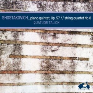 Chostakovitch : Quintette pour piano et quatuor à cordes. Kasman, Quatuor Talich.