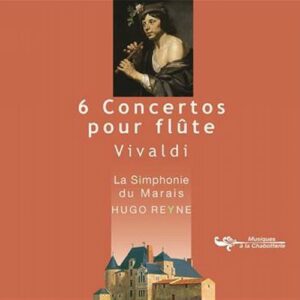 Vivaldi : 6 concertos pour flûte. Reyne.