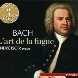 Bach : L'art de la fugue. Isoir.