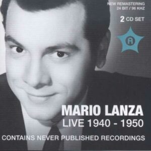 Mario Lanza, ténor : Live 1940-1950