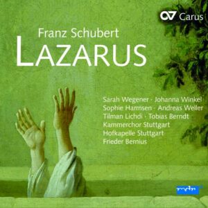 Schubert : Lazarus, oratorio D 689. Wegener, Winkel, Bernius.