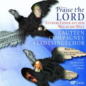 Praise the Lord. Luthers lieder auf dem Weg in die Welt. Katschner.