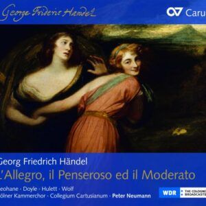 Haendel : L'Allegro, il Penseroso ed il Moderato. Keohane, Doyle, Hulett, Neumann.