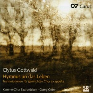 Gottwald. Hymnus an das Leben. Transcriptions pour chœur mixte a cappella. Grün.