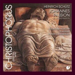Heinrich Schütz : Passion selon Saint Jean - Cantiones sacrae 1625