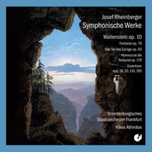 Josef Rheinberger : Œuvres symphoniques