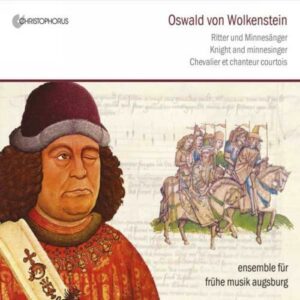 Oswald von Wolkenstein : Chevalier et chanteur courtois