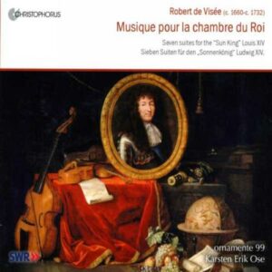 Robert de Visée : Musique pour la chambre du Roi