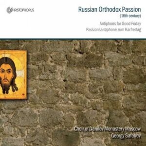 Russian Orthodox Passion : Antiphons for Good Friday