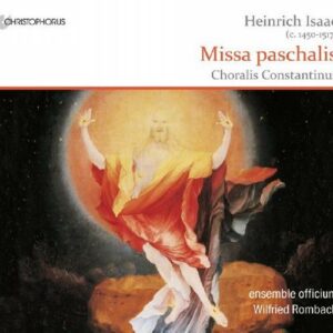 Heinrich Isaac (v.1450-1517) : Missa Paschalis