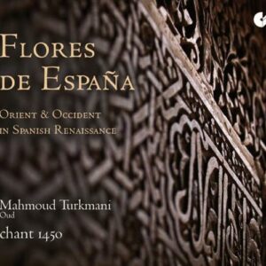 Flores de España : Orient et Occident dans la Renaissance espagnole