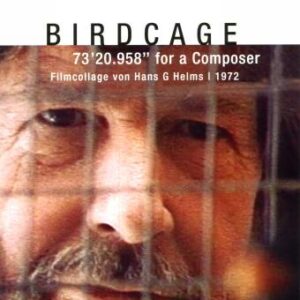 Cage : Birdcage: 73'20.958 for a composer. Film de Hans G. Helms.
