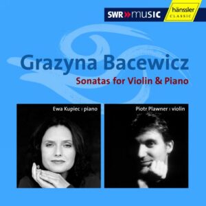 Bacewicz : Sonatas for Violin & Piano