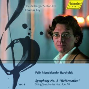 Mendelssohn-Bartholdy : Symphony No. 5 "Reformation", String Symphonies Nos. 5, 6, 10