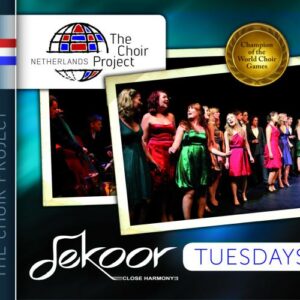 The Choir Project : Dekoor Close Harmony. Tuesdays.