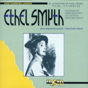 Ethel Smyth : Musique de chambre, vol. 1 & 2