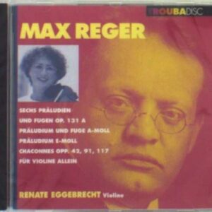 Max Reger : 6 Préludes & Fugues op.131a (1914) - Reger Solo 4