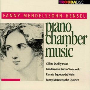 Fanny Mendelssohn-Hensel : Musique de chambre pour piano