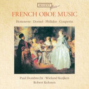 Paul Dombrecht, hautbois : Musique française pour hautbois