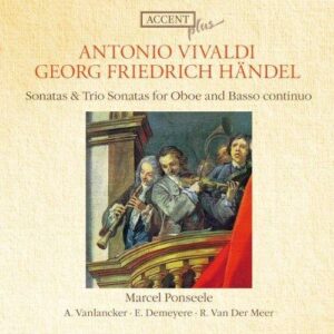 Antonio Vivaldi - Georg Friedrich Händel : Sonates et Sonates en trio pour hautbois et basse continue