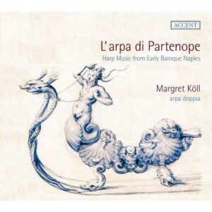 Magret Köll, harpe double : L'arpa di Partenope