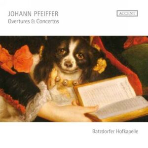 Johann Pfeiffer : Ouvertures et Concertos