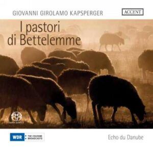 Kapsperger : I Pastori di Bettelemme. Echo du Danube.