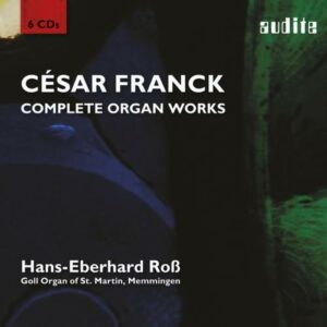 Franck : L'intégrale de l'œuvre pour orgue. Roß.