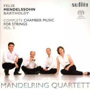 Mendelssohn : Quatuors à cordes, vol. 2. Mandelring.