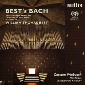 Best's Bach. Œuvres pour orgue et arr. de la Chaconne. Best.