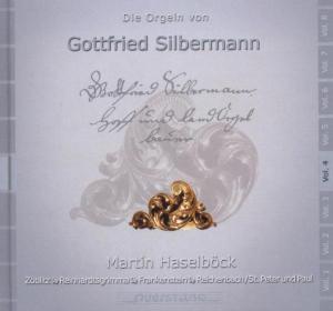 Die Orgeln Von Gottfried Silbermann Vol 4