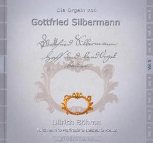 Die Orgeln Von Gottfried Silbermann Vol 5