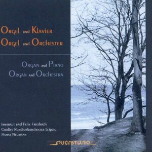 Orgel Und Klavier / Orgel Und Orchester