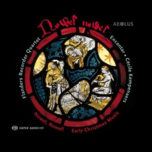 Flanders Recorder Quartet : Nowel, Nowel!