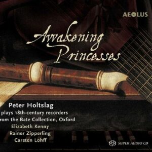 Peter Holtslag, flûte à bec : Awakening Princesses