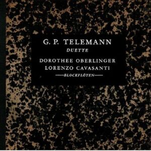 Telemann : Duos et sonates pour flûte à bec. Oberlinger.