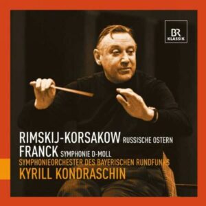 Nikolaï Rimski-Korsakov - César Franck : Kyrill Kondraschin dirige Rimski-Korsakow et Franck