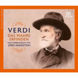 Giuseppe Verdi : Das Wahre erfinden