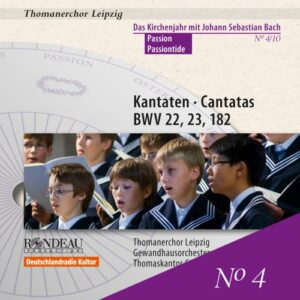 Bach : Cantates BWV22, BWV23 et BWV182