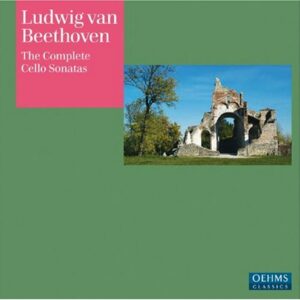 Ludwig Van Beethoven : Complete Sonatas for Cello and Piano