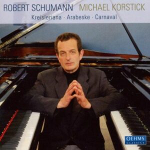 Robert Schumann : Kreisleriana/Arabeske/Carnaval