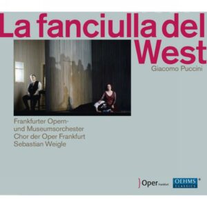 Puccini : La fanciulla del West. Westbroek, Holland, Weigle.